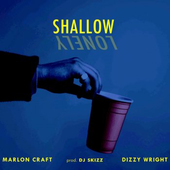Marlon Craft feat. Dizzy Wright Shallow