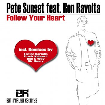 Pete Sunset Feat. Ron Ravolta Follow Your Heart (Club Mix)