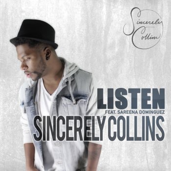 Sincerely Collins feat. Sareena Dominguez Listen