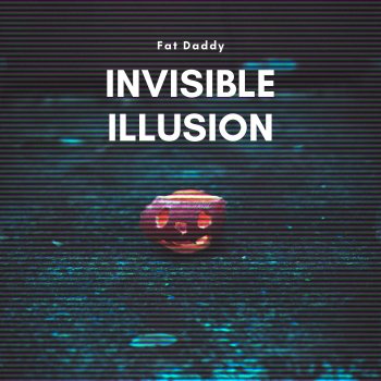 Fat Daddy Invisible Illusion