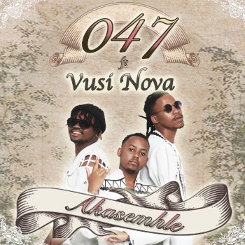 047 Akasemhle (feat. Vusi Nova) [Instrumental]