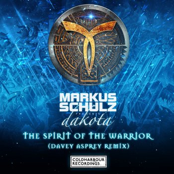 Markus Schulz feat. Dakota The Spirit of the Warrior (Davey Asprey Remix)