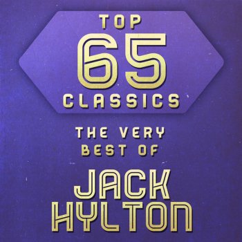 Jack Hylton The Best Things In Life Are Free