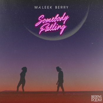 Maleek Berry Somebody Falling