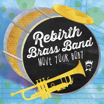 Rebirth Brass Band Rebirth Groove