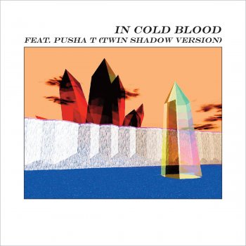 alt-J feat. Pusha T In Cold Blood (Twin Shadow Version)