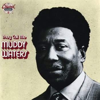 Muddy Waters They Call Me Muddy Waters
