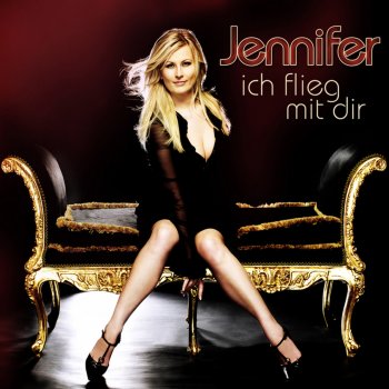 Jennifer Ich flieg mit dir (Radio Version)