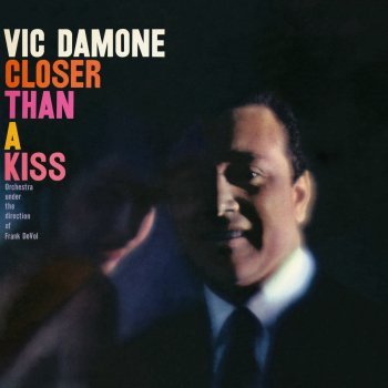 Vic Damone Closer Than a Kiss