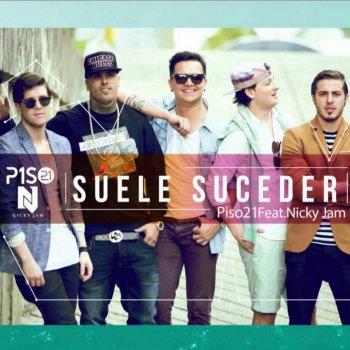 Piso 21 feat. Nicky Jam Suele Suceder