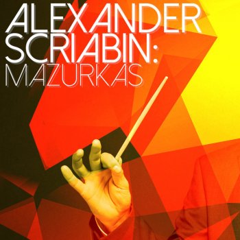 Alexander Scriabin feat. Artur Pizarro 9 Mazurkas, Op. 25: No. 1 in F Minor: Allegro