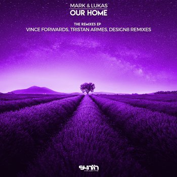Mark & Lukas Our Home (Design8 Remix)