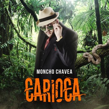 Moncho Chavea Carioca