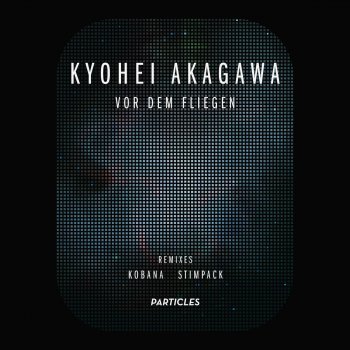Kyohei Akagawa Vor dem Fliegen (Kobana Remix)
