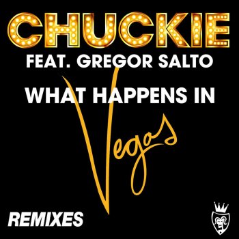 Chuckie feat. Gregor Salto What Happens in Vegas (Cold Blank Remix)