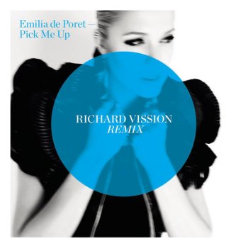 Emilia de Poret Pick Me Up (Richard Vission Mix Radio Edit)