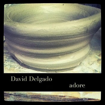 David Delgado Adore