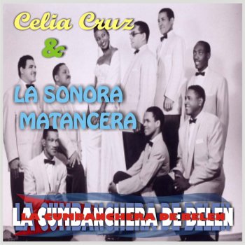 Celia Cruz con la Sonora Matancera La Sopa en Botella