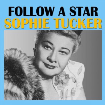 Sophie Tucker I Don't Want To Get Thin
