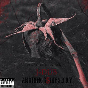 J-Dub Another 6$ide Story