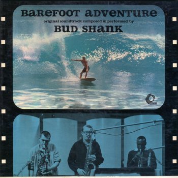 Bud Shank Barefoot Adventure