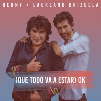 Benny feat. Laureano Brizuela (Que Todo Va a Estar) OK