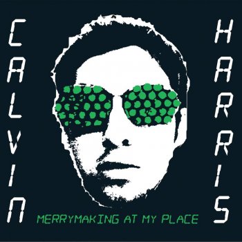 Calvin Harris Merrymaking at My Place (radio edit)