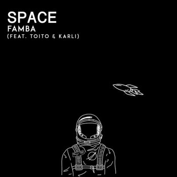 Famba feat. Toito & Karli Space