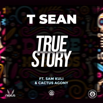 T Sean True Story (feat. Sam Kuli & Cactus Agony)
