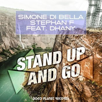 Simone Di Bella & Stephan F feat. Dhany Stand Up and Go (feat. Dhany) [HM Version]