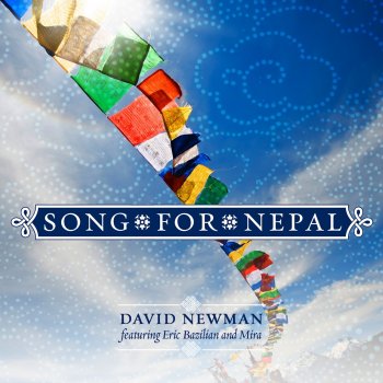 David Newman Song for Nepal (Single) [feat. Eric Bazilian & Mira]