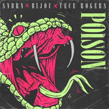 SNBRN feat. BIJOU & CeCe Rogers Poison