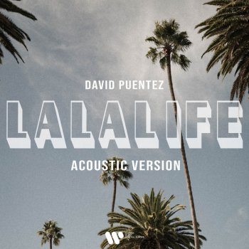 David Puentez LaLaLife - Acoustic Version