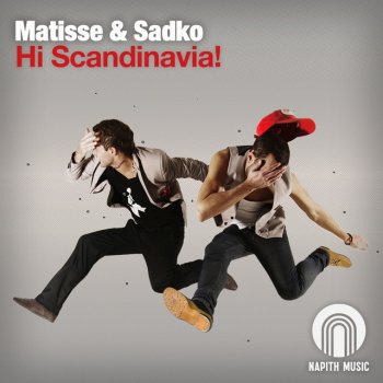 Matisse & Sadko Hi Scandinavia! - Radio Edit