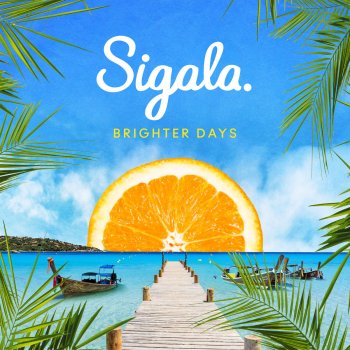 Sigala feat. Paul Janeway of St. Paul & The Broken Bones Brighter Days