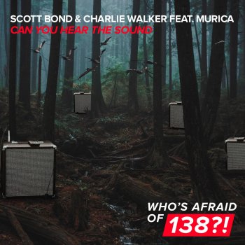 Scott Bond feat. Charlie Walker & Murica Can You Hear the Sound