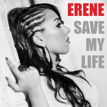 Erene Save My Life