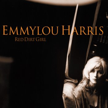 Emmylou Harris I Don't Wanna Talk About It Now
