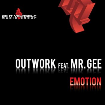 Outwork feat. Mr. Gee Emotion (Outwork Radio Cut)