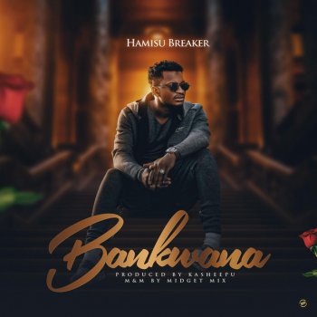 Hamisu Breaker Bankwana