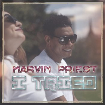 Marvin Priest I Tried