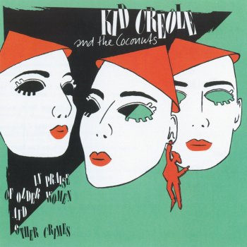 Kid Creole feat. The Coconuts You Can't Keep a Good Man Down