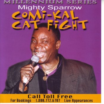 Mighty Sparrow Roy Sweeter Than You