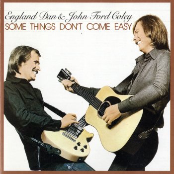 England Dan & John Ford Coley We'll Never Have To Say Goodbye Again - Single Version