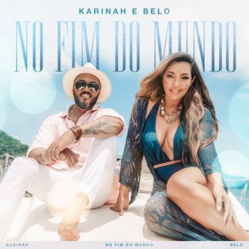 Karinah feat. Belo No Fim do Mundo