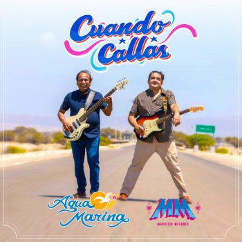 Mauricio Mesones feat. Agua Marina Cuando Callas