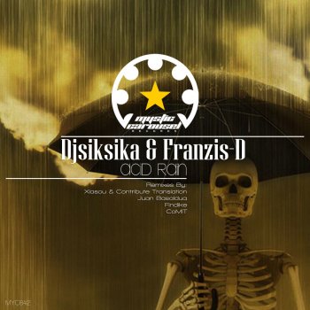 Franzis-D & djsiksika Acid Rain (Findike Dark Excitement Remix)