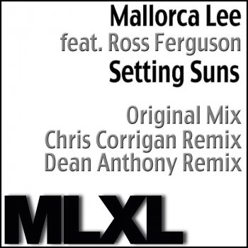 Mallorca Lee feat. Ross Ferguson Setting Suns - Dean Anthony's Dubstep Remix