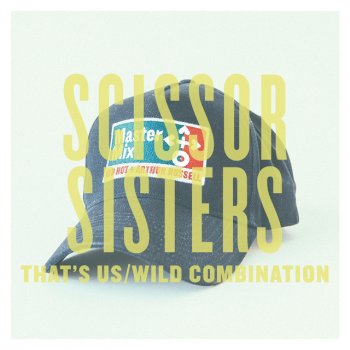 Scissor Sisters That's Us/Wild Combination