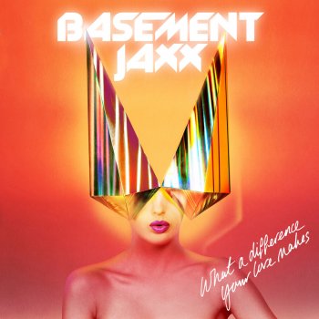 Basement Jaxx What a Difference Your Love Makes (Huxley remix)